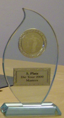 Der Pokal für Platz 5 beim Masters 2009